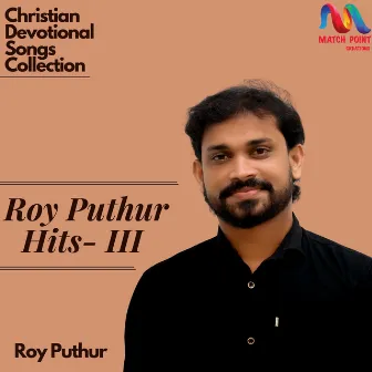 Roy Puthur Hits, Vol. 3 by Roy Puthur