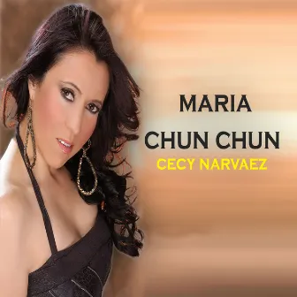 María Chun Chun by Cecy Narvaez