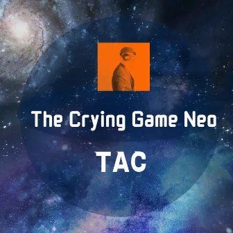 The Crying Game Neo (2019 Remastered) by Tac