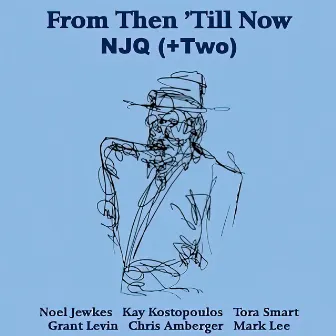 From Then 'Til Now by Noel Jewkes