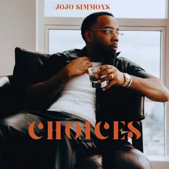 Choices by Jojo Simmons