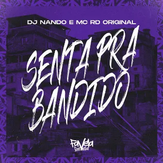 Senta pra Bandido by Mc RD Original