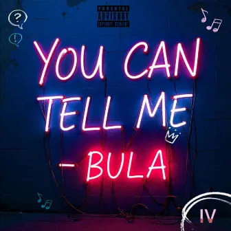 YOU CAN TELL ME by BULA