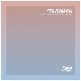 Mels Pockets EP by South West Seven