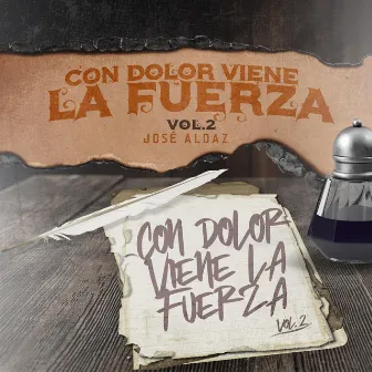 CON DOLOR VIENE LA FUERZA, Vol. 2 by Jose Aldaz