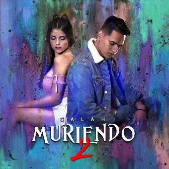 Muriendo 2 by Salah