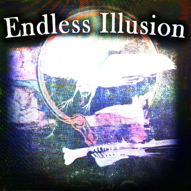 Endless Illusion