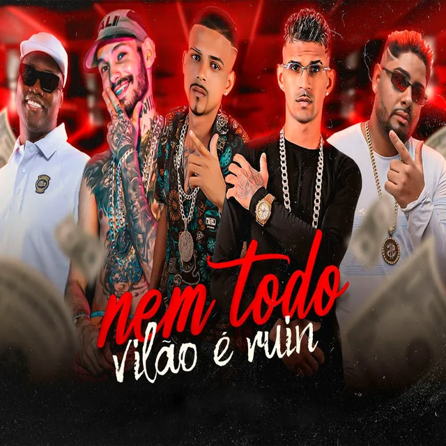 Nem Todo Vilão É Ruim (feat. MC Saci & 5 mil)