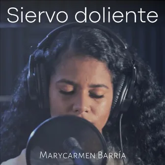 Siervo Doliente (Acústico) by MaryCarmen Barría