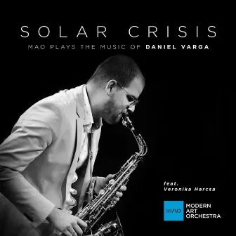 Solar Crisis - MAO Plays the Music of Daniel Varga by Daniel Varga