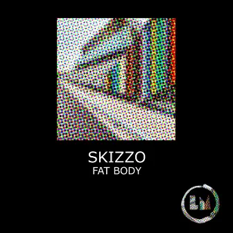 Fat Body by Skizzo