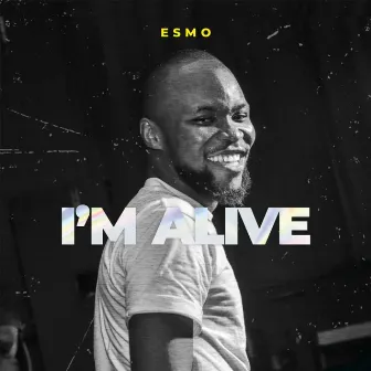 I'm Alive by Esmo