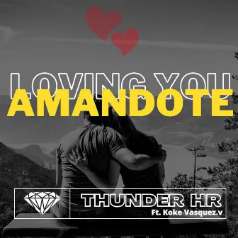 Amándote by THUNDER HR