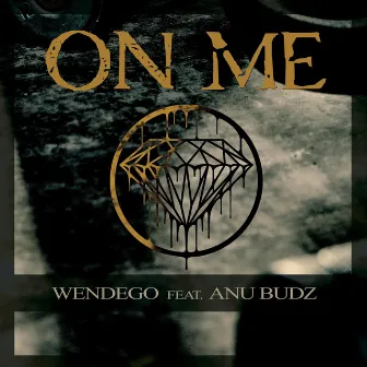 ON ME by Wendego