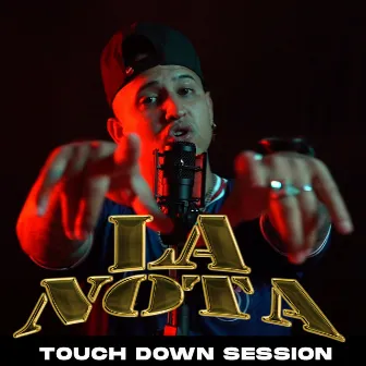 LaNota: Touch Down Session by Touch Down Production