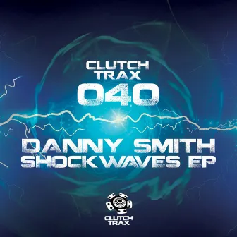 Shockwaves EP by Danny Smith