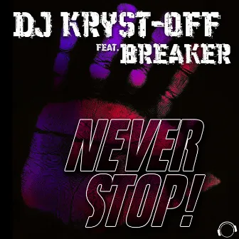 Never Stop! by DJ Kryst-Off