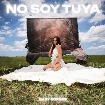 No Soy Tuya by Gaby Borges