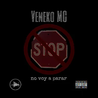 No Voy a Parar by Veneko MC