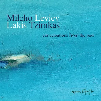 Conversations from the Past by Milcho Leviev