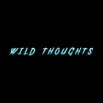 Wild Thoughts by Morgan Bronner