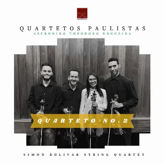 Quartetos Paulistas - Quarteto Nro.2 - Ascendino Theodoro Nogueira by String Quartet