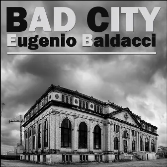 Bad City by Eugenio Baldacci