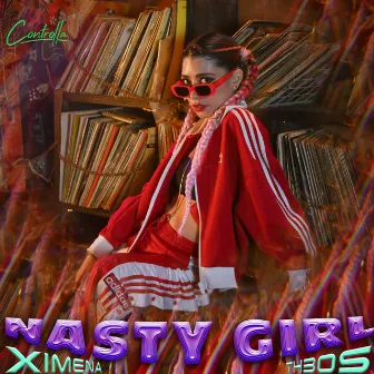 NASTY GIRL by Ximena