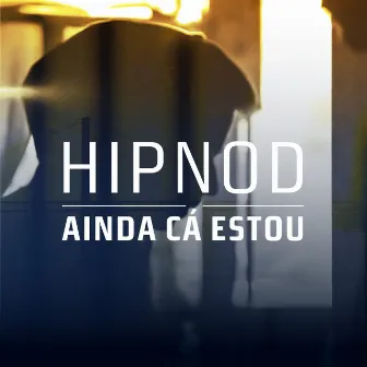 Ainda Cá Estou by HipnoD