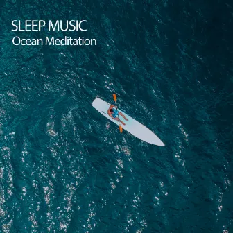 Sleep Music: Ocean Meditation by Asmr