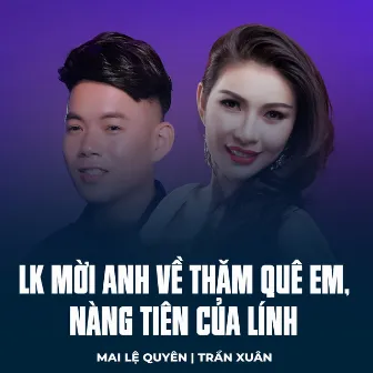 LK Mời Anh Về Thăm Quê Em, Nàng Tiên Của Lính by Trần Xuân