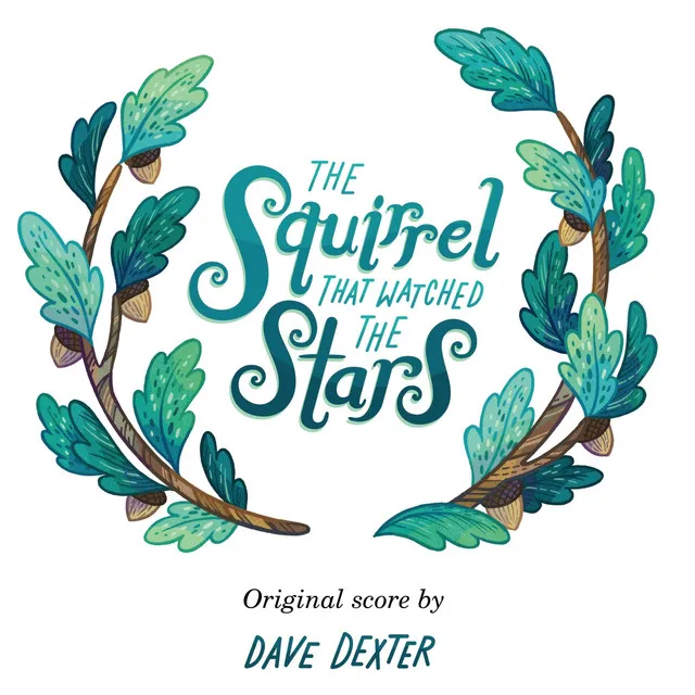 The Squirrel that Watched the Stars (Original Audiobook Soundtrack)