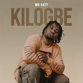 Kilogbe by Mo Eazy