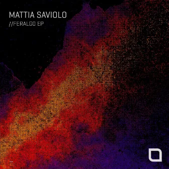 Feralgo EP by Mattia Saviolo