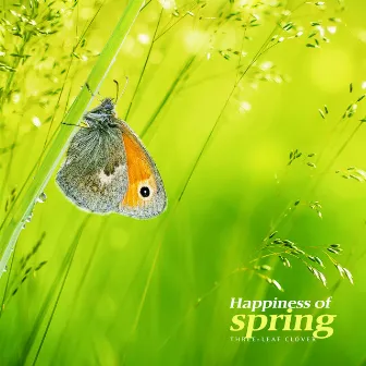 The happiness that spring brings by Three Leaf Clover