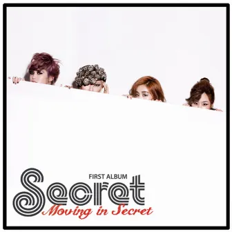 MOVING IN SECRET by Secret