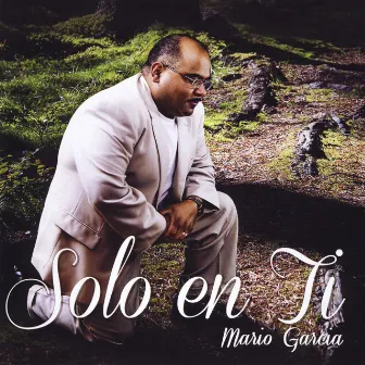 Solo en Ti by Mario Garcia