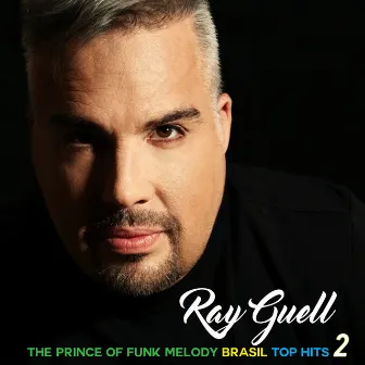 The Prince of Funk Melody Brasil: Top Hits 2 by Ray Guell