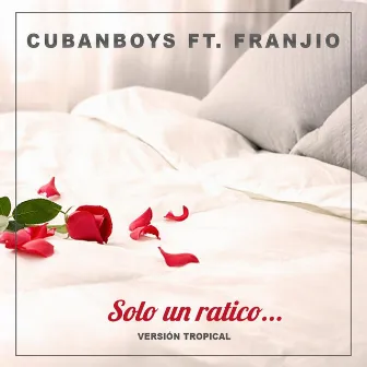 Solo un Ratico (Tropical) by Cubanboys