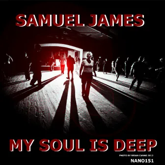 My Soul is Deep by Samuel James