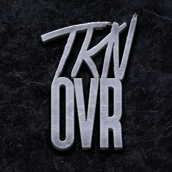 TKN OVR by ALLNAMESTKN