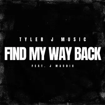 Find My Way Back by Tyler J Music