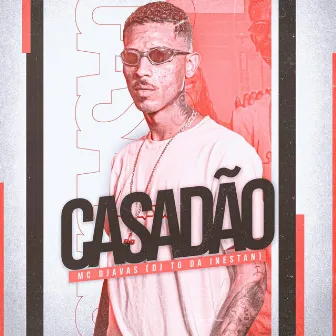 Casadão by MC Djavas