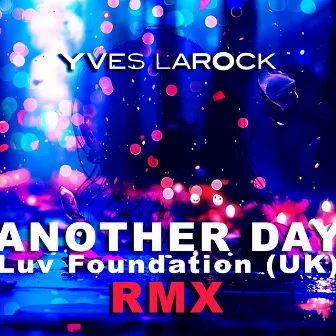 Another Day (Luv Foundation UK RMX) by Luv Foundation (UK)