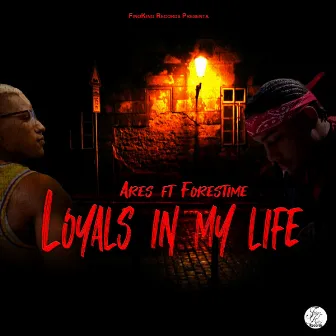 Loyals In My Life by Ares