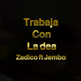 Trabaja Con La Dea by Jembo