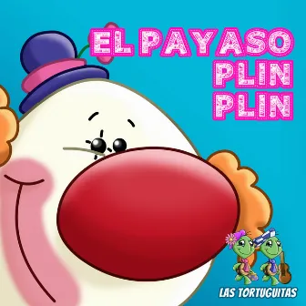 El Payaso Plin Plin by Las Tortuguitas