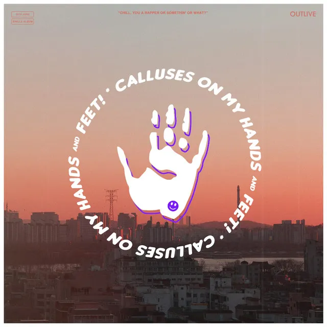 Calluses (feat. Life of Hojj)