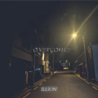 OVERCOME by illioN