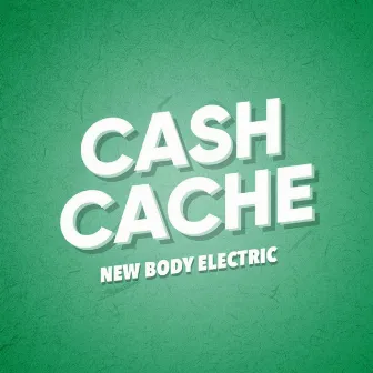 Cash Cache by New Body Electric